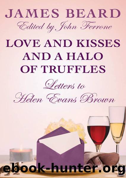 Love and Kisses and a Halo of Truffles by James Beard
