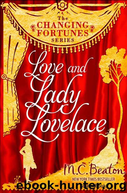 Love and Lady Lovelace (The Changing Fortunes Series, Vol. 8) by Beaton M. C