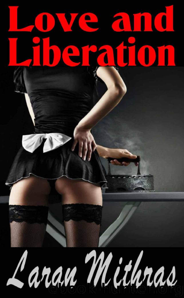 Love and Liberation: A Christian Wife's Journey Into Sexual Freedom by Mithras Laran