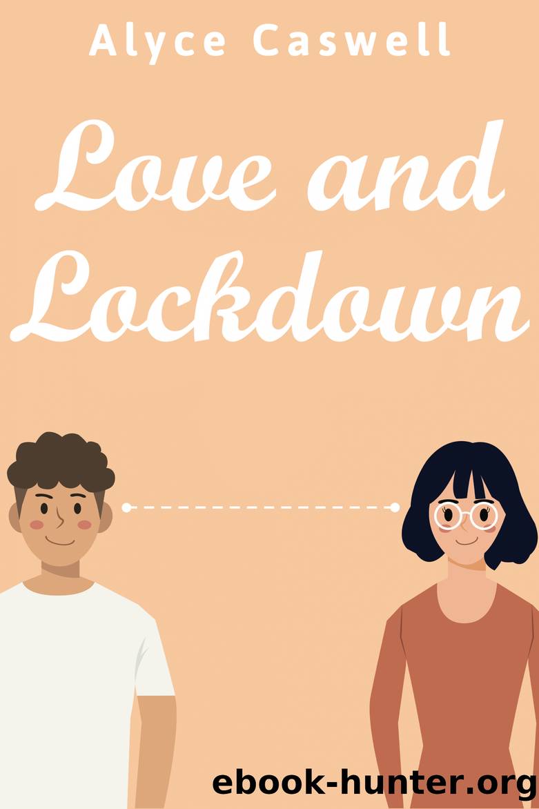 Love and Lockdown by Alyce Caswell