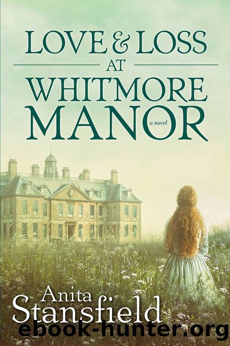 Love and Loss at Whitmore Manor by Anita Stansfield