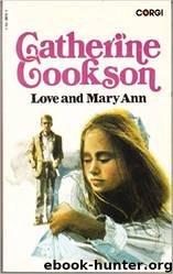 Love and Mary Ann by Catherine Cookson