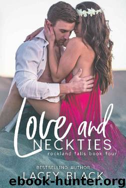 Love and Neckties (Rockland Falls Book 4) by Lacey Black