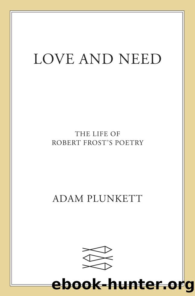 Love and Need by Adam Plunkett