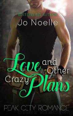 Love and Other Crazy Plans (Peak City Romance Book 3) by Jo Noelle