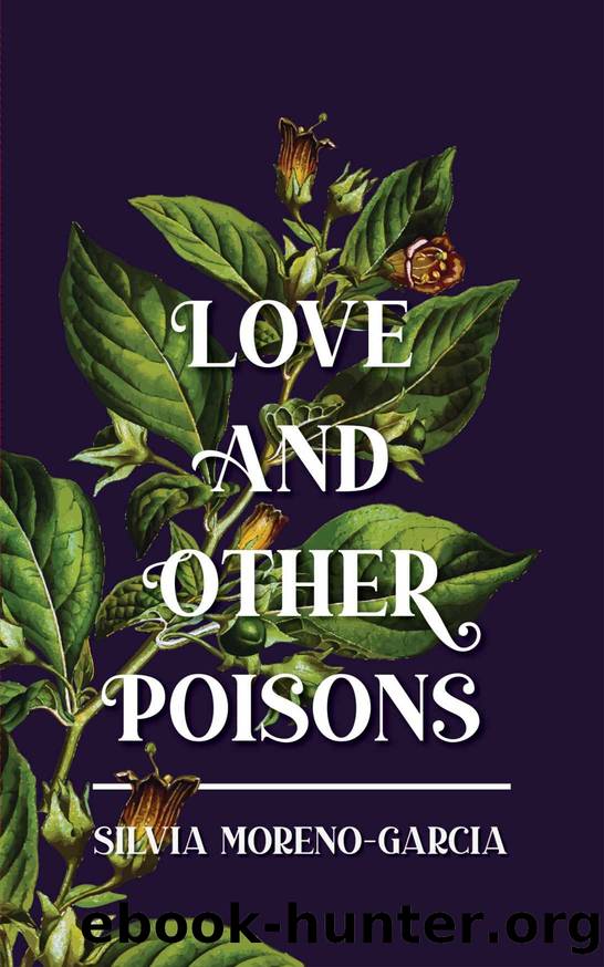 Love and Other Poisons by Silvia Moreno-Garcia