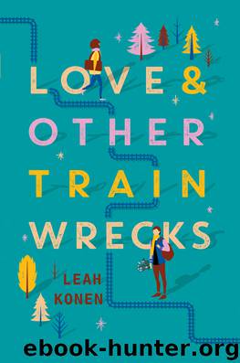 Love and Other Train Wrecks by Leah Konen