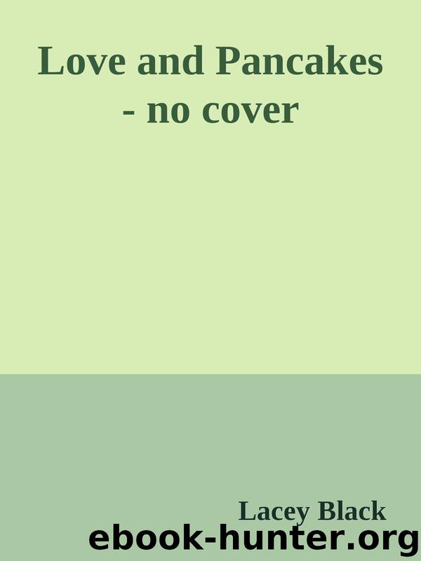 Love and Pancakes by Lacey Black