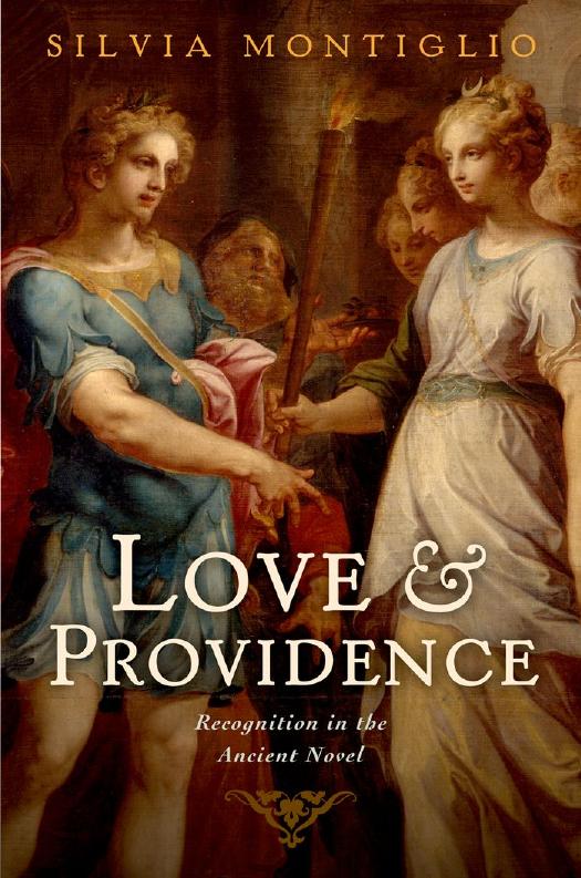 Love and Providence: Recognition in the Ancient Novel by Unknow