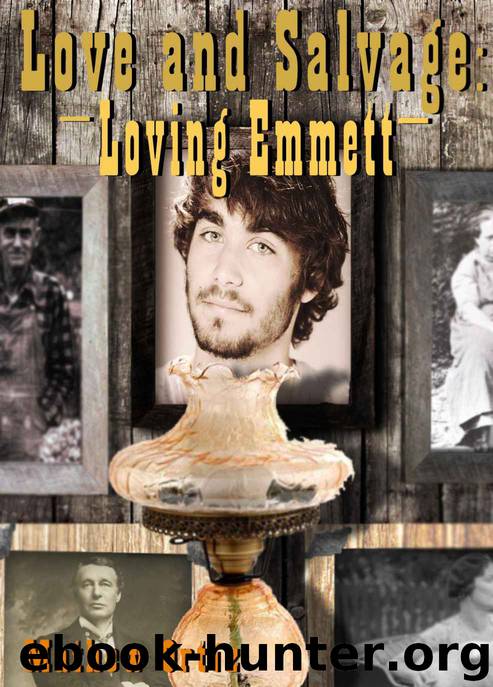 Love and Salvage: Loving Emmett by Ortiz Mathew