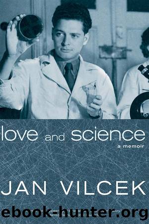 Love and Science: A Memoir by Jan Vilcek