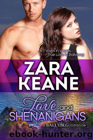 Love and Shenanigans (Ballybeg, Book 1) (The Ballybeg Series) by Zara Keane