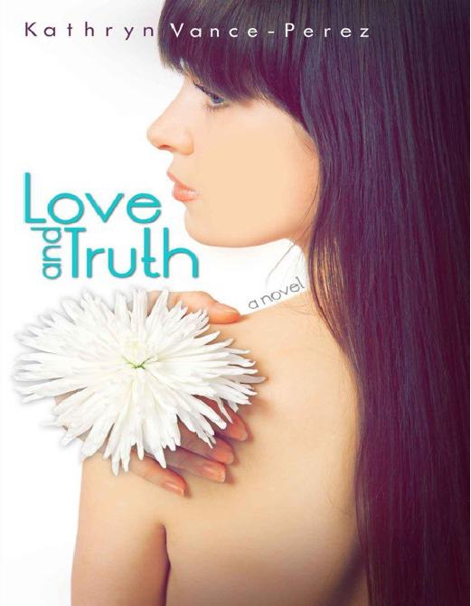 Love and Truth by Vance-Perez Kathryn