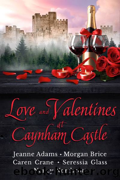 Love and Valentines at Caynham Castle by Jeanne Adams & Morgan Brice & Caren Crane & Seressia Glass & Nancy Northcott