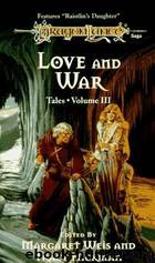 Love and War (DragonLance Tales Volume 3) by Margaret Weis & Tracy Hickman (editors)