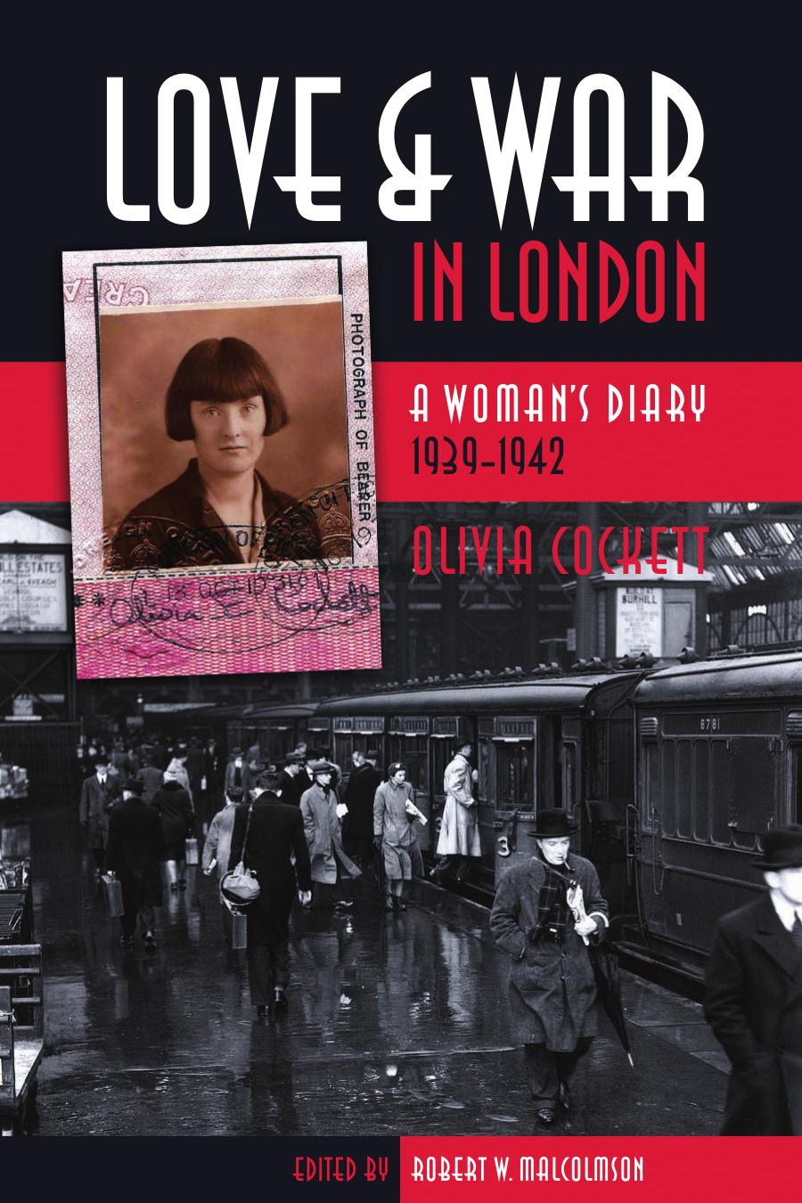 Love and War in London: A Woman's Diary 1939-1942 (Life Writing) by Unknow