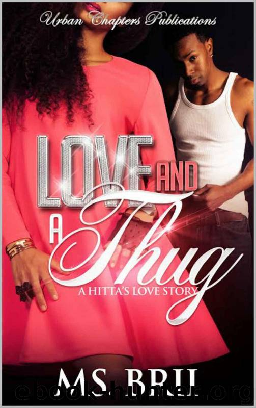 Love and a Thug: A Hitta's Love Story by Ms Brii