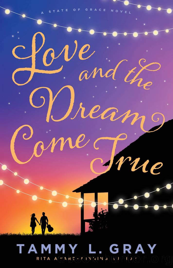 Love and the Dream Come True by Gray Tammy L