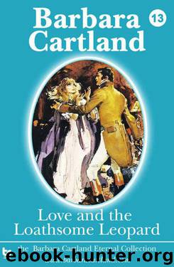 Love and the Loathsome Leopard by Barbara Cartland