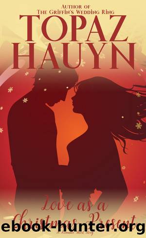 Love as a Christmas Present by Topaz Hauyn