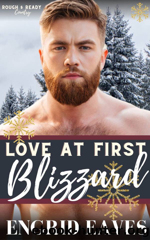 Love at First Blizzard: A Mountain Man  Curvy Girl Romance (Rough & Ready Country Book 1) by Engrid Eaves