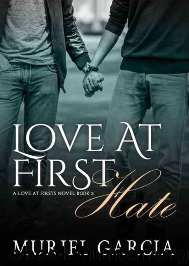 Love at First Hate by Muriel Garcia