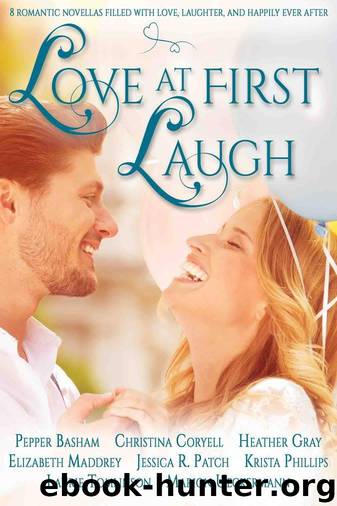 Love at First Laugh: Eight Romantic Novellas Filled with Love, Laughter, and Happily Ever After by unknow