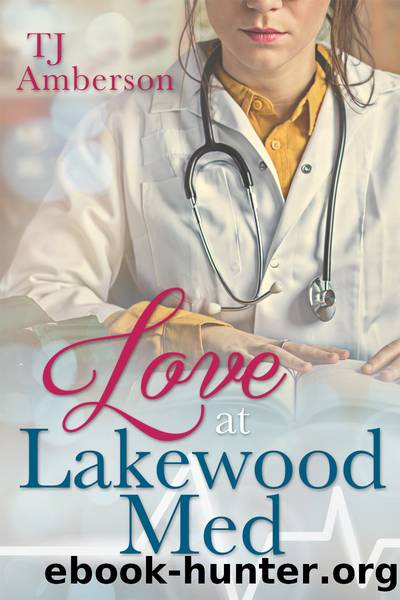 Love at Lakewood Med by T.J. Amberson
