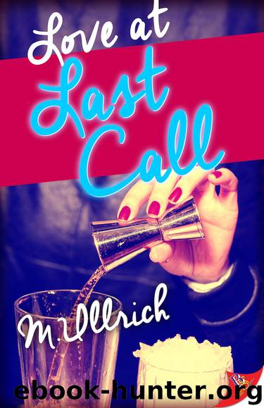 Love at Last Call by M. Ullrich