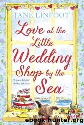 Love at the Little Wedding Shop by the Sea by Jane Linfoot