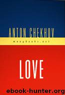 Love by Anton Pavlovich Chekhov