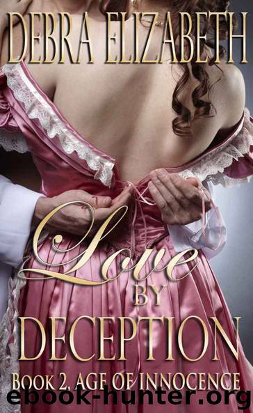 Love by Deception (Age of Innocence) by Debra Elizabeth
