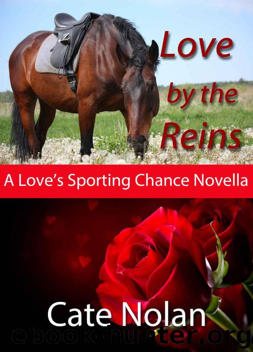 Love by the Reins: Christian Contemporary Romantic novella (Love's Sporting Chance) by Cate Nolan