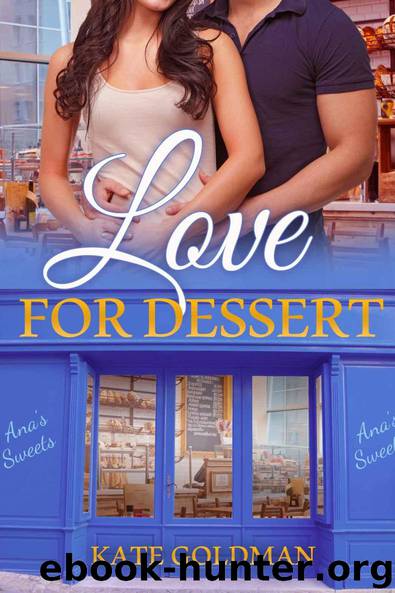 Love for Dessert (Contemporary Romance) by Kate Goldman