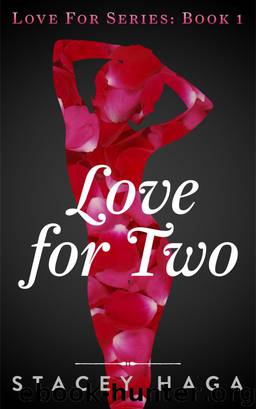 Love for Two by Stacey Haga