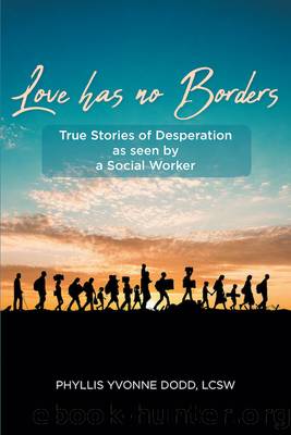 Love has no Borders by Phyllis Yvonne Dodd LCSW