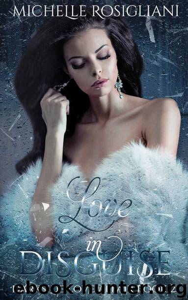 Love in Disguise by Michelle Rosigliani