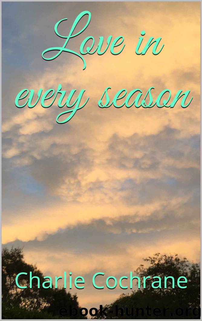 Love in Every Season by Charlie Cochrane