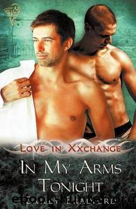 Love in Xxchange: In My Arms Tonight by Bailey Bradford