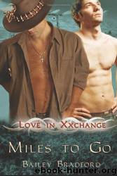 Love in Xxchange: Miles to Go by Bailey Bradford