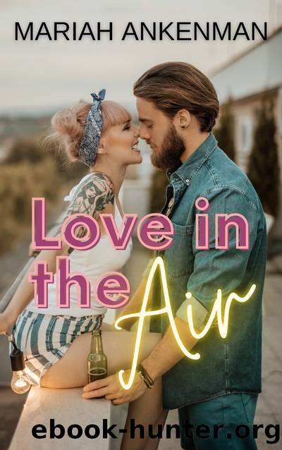 Love in the Air by Mariah Ankenman