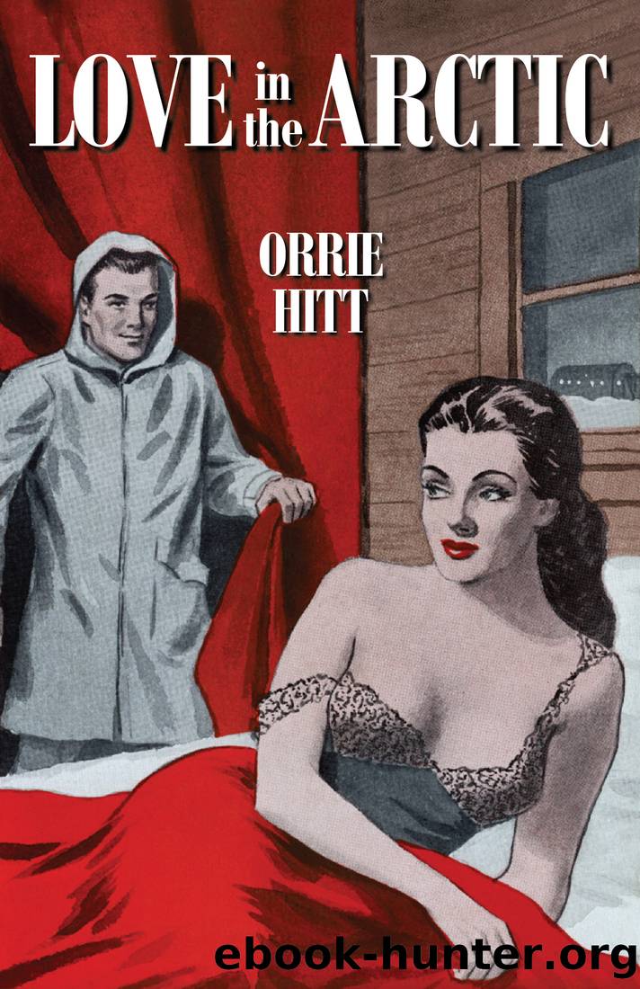 Love in the Artic by Orrie Hitt