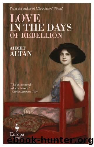 Love in the Days of Rebellion by Ahmet Altan