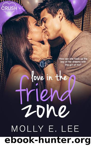 Love in the Friend Zone (Grad Night) by Moly E. Lee