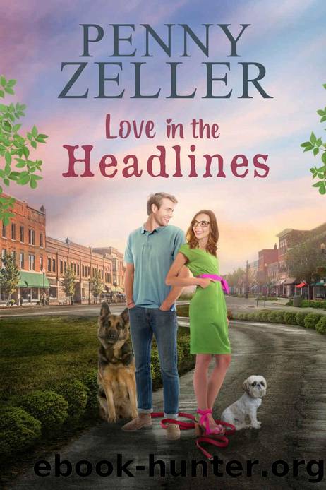 Love in the Headlines by Penny Zeller