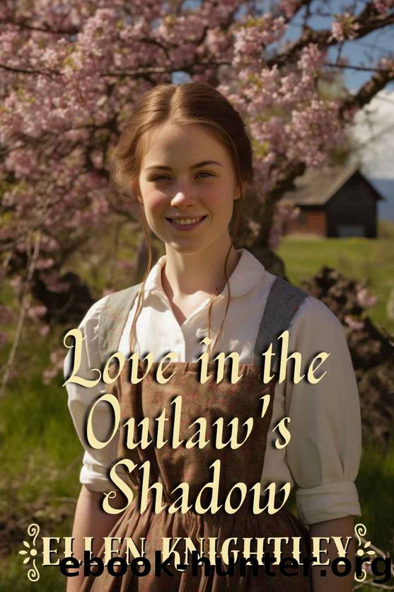Love in the Outlaw's Shadow by Knightley Ellen