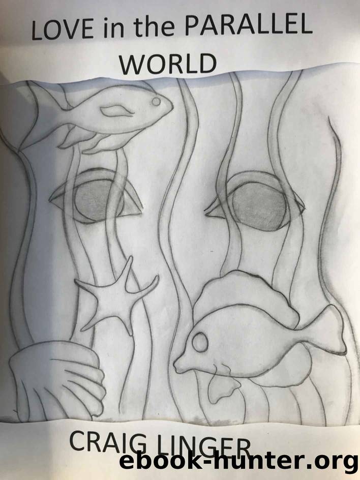 Love in the Parallel World by Craig Linger