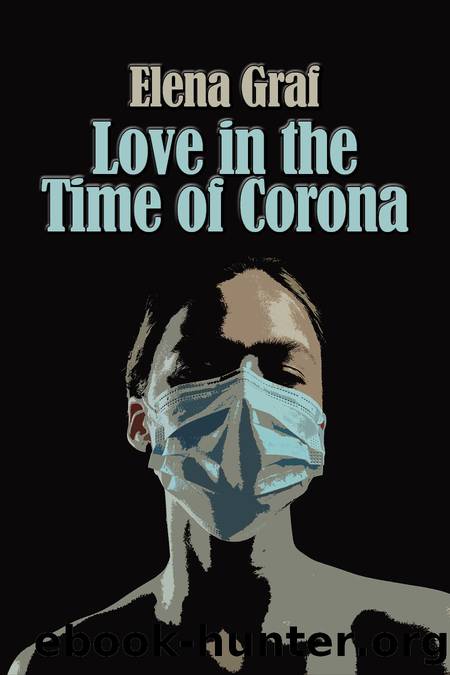 Love in the Time of Corona (Hobbs Book 3) by Elena Graf