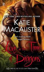 Love in the Time of Dragons: Light Dragons, Book 1 by Katie MacAlister