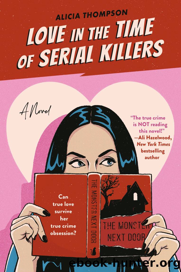 Love in the Time of Serial Killers by Alicia Thompson